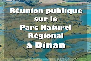 Réunion publique sur le projet de Parc Naturel Régional de la Vallée de la Rance - Côte d’Émeraude à  Dinan